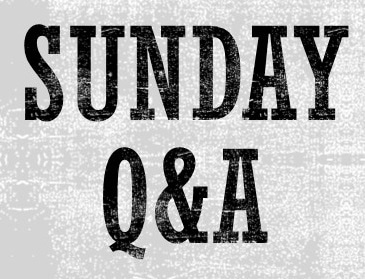 Sunday Q&A